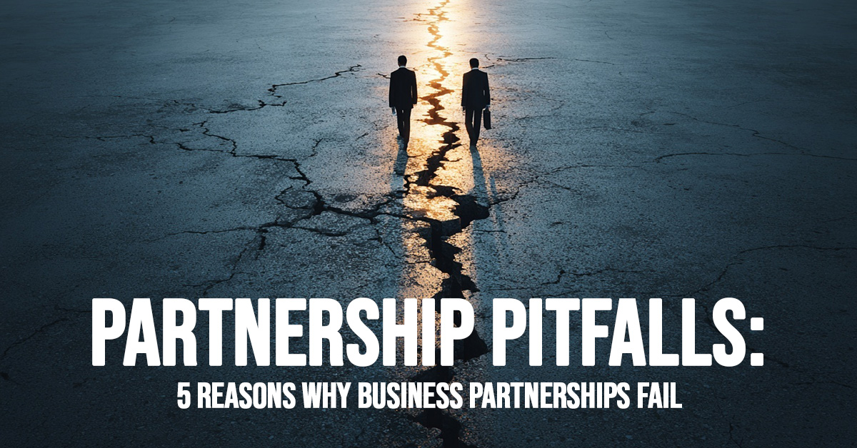 BUSINESS-Partnership Pitfalls_ 5 Reasons Why Business Partnerships Fail