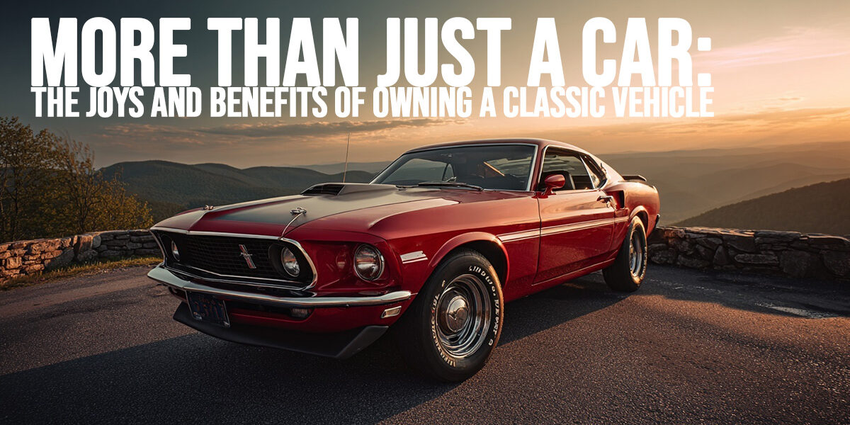 AUTO-More Than Just a Car_ The Joys and Benefits of Owning a Classic Vehicle
