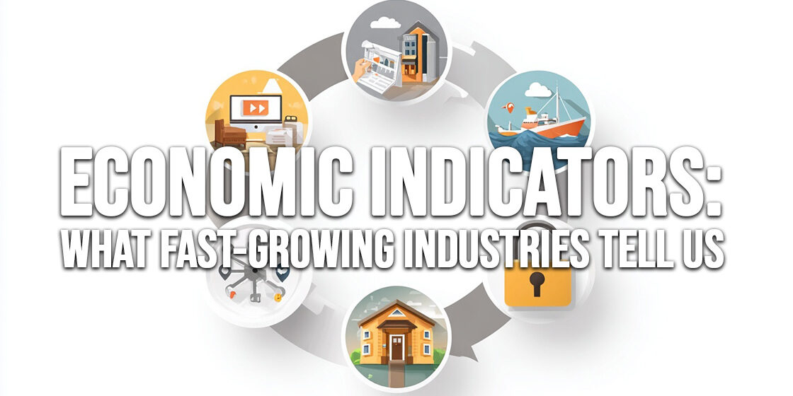 BUSINESS-Economic Indicators_ What Fast-Growing Industries Tell Us